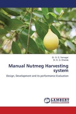 Cover for Yamagar · Manual Nutmeg Harvesting system (Buch) (2018)