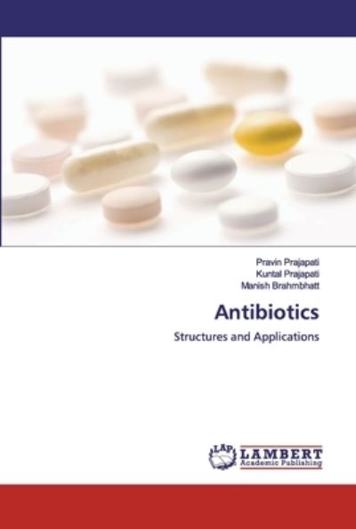 Antibiotics - Prajapati - Books -  - 9786200436283 - October 9, 2019