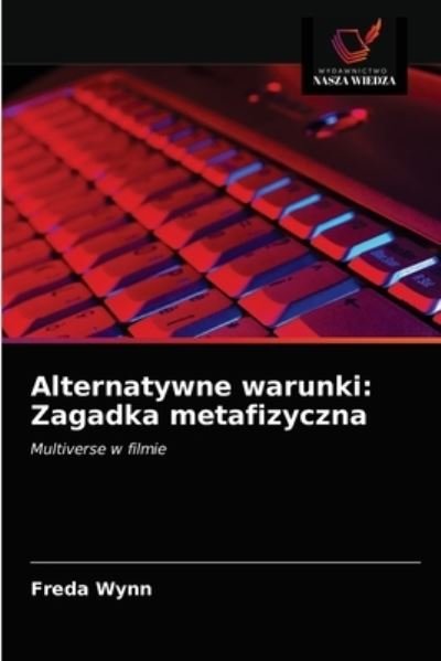 Cover for Freda Wynn · Alternatywne warunki (Taschenbuch) (2021)