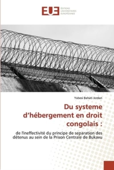 Cover for Yabesi Bahati Jordan · Du systeme d'hebergement en droit congolais (Paperback Bog) (2022)