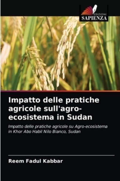 Cover for Reem Fadul Kabbar · Impatto delle pratiche agricole sull'agro-ecosistema in Sudan (Paperback Book) (2021)