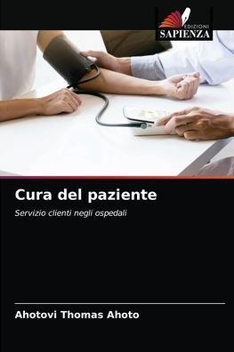 Cover for Ahotovi Thomas Ahoto · Cura del paziente (Paperback Book) (2021)