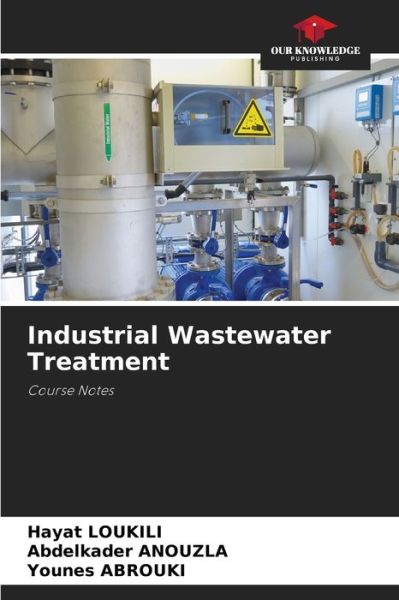 Cover for Hayat Loukili · Industrial Wastewater Treatment (Paperback Book) (2021)