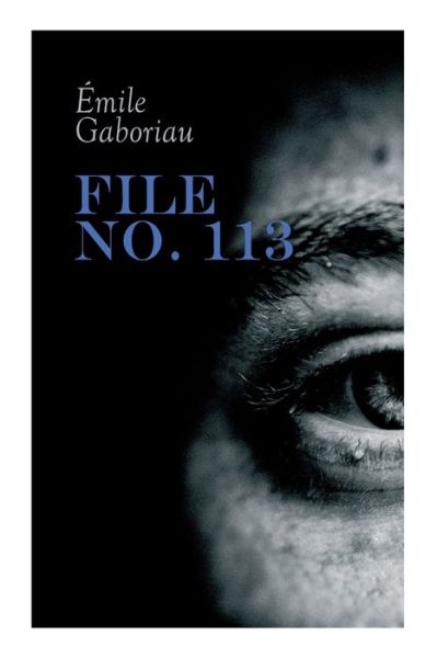 Cover for Emile Gaboriau · File No. 113 (Paperback Book) (2020)