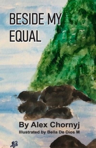 Cover for Alex Chornyj · Beside My Equal (Pocketbok) (2021)