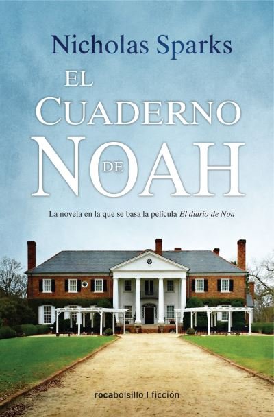 Cover for Nicholas Sparks · El cuaderno de Noah (Hardcover Book) (2019)