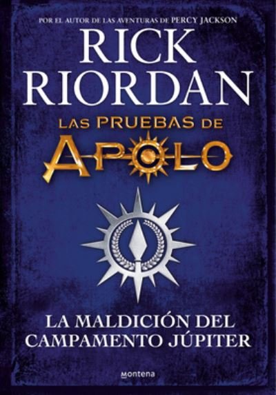 Cover for Rick Riordan · Las pruebas de Apolo. La maldición del Campamento Júpiter (Bok) (2022)