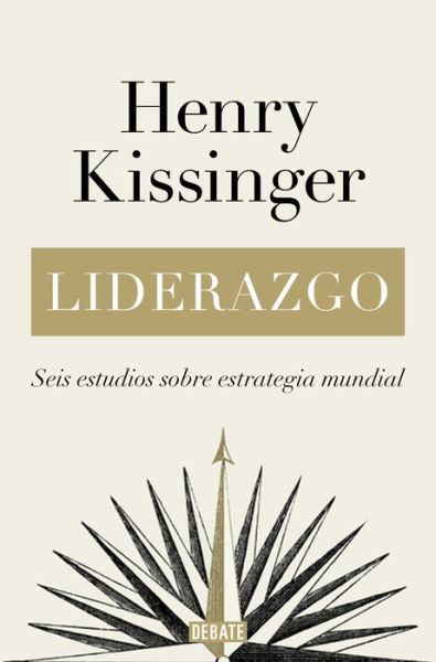 Cover for Henry Kissinger · Liderazgo : Seis estudios sobre estrategia mundial / Leadership (Taschenbuch) (2023)