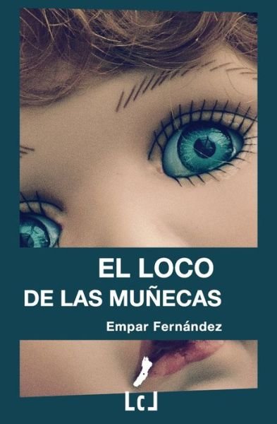 Cover for Empar Fernandez · El loco de las munecas (Paperback Bog) (2018)