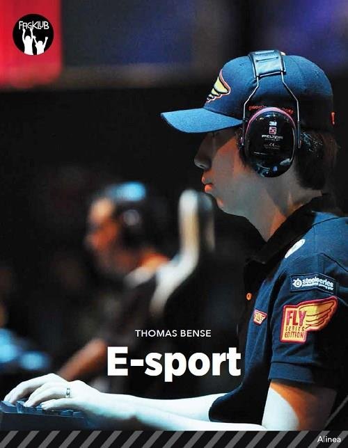 Cover for Thomas Bense · Fagklub: E-sport, Sort Fagklub (Hæftet bog) [1. udgave] (2017)