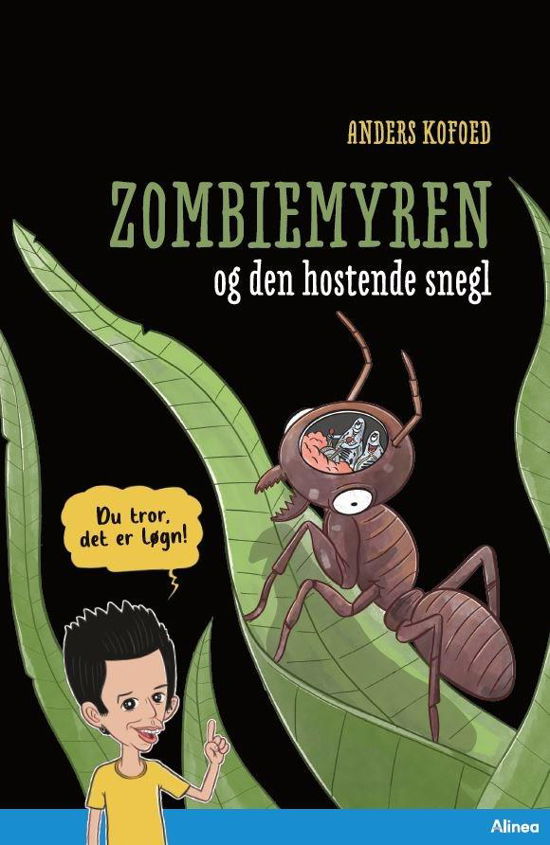 Cover for Anders Kofoed · Læseklub: Du tror, det er løgn! Zombiemyren og den hostende snegl, Blå læseklub (Bound Book) [1º edição] (2021)