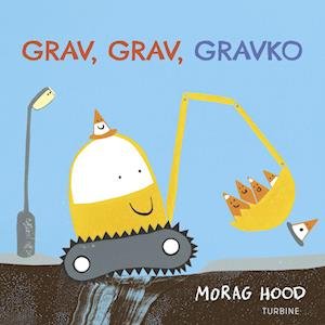 Cover for Morag Hood · Grav, grav, gravko (Hardcover Book) [1º edição] (2022)