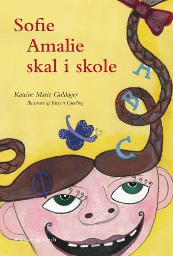 Sofie Amalie skal i skole - Katrine Marie Guldager - Books - Branner og Korch - 9788741102283 - June 23, 2006