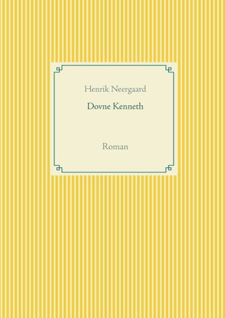 Dovne Kenneth - Henrik Neergaard - Bøger - Books on Demand - 9788743009283 - 1. april 2019