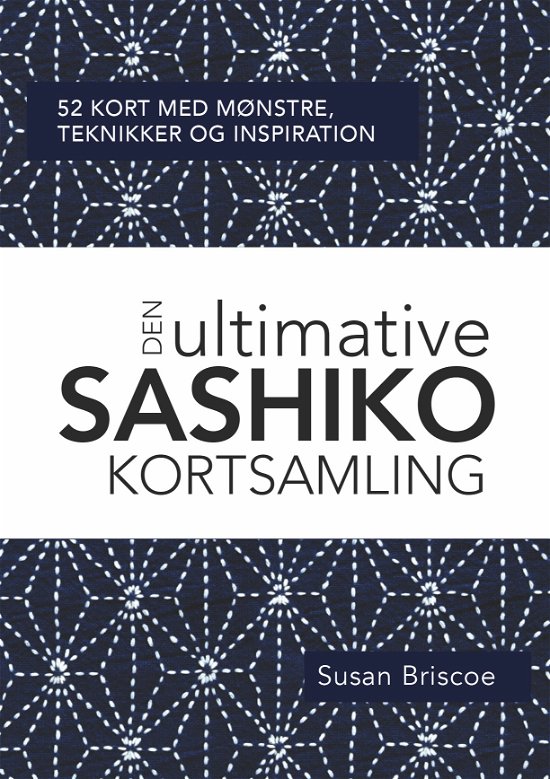 Cover for Susan Briscoe · Den ultimative SASHIKO KORTSAMLING (Tilbehør) [1. utgave] (2024)