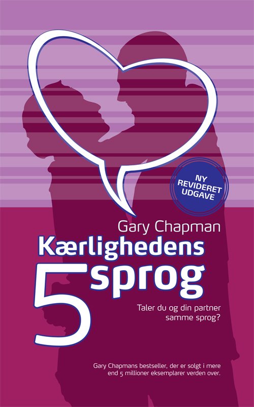 Cover for Gary Chapman · Kærlighedens 5 sprog (Gebundesens Buch) [5. Ausgabe] (2011)