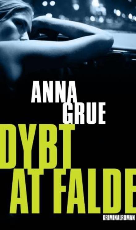 Cover for Anna Grue · Dybt at falde (Hæftet bog) [1. udgave] (2007)