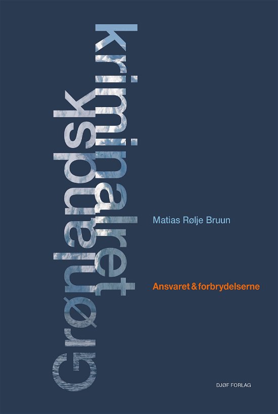 Matias Rølje Bruun · Grønlandsk kriminalret (Sewn Spine Book) [1st edition] (2021)