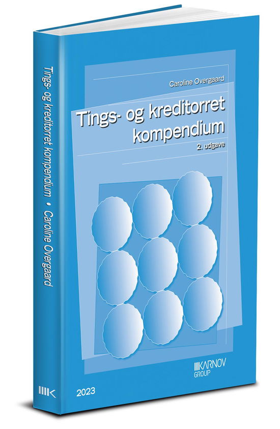 Tings- og kreditorret - kompendium - Caroline Overgaard - Bücher - Karnov Group Denmark A/S - 9788761944283 - 20. April 2023