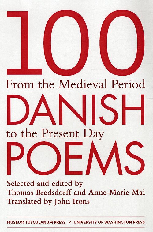 Cover for Thomas Bredsdorff &amp; Anne-Marie Mai, red. · 100 Danish Poems (Bound Book) [1e uitgave] [Indbundet] (2011)