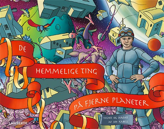 Cover for Jon Kabell · De hemmelige ting: De hemmelige ting på fjerne planeter (Bound Book) [1º edição] (2021)