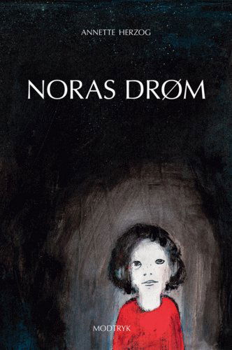 Cover for Annette Herzog · Noras drøm (Sewn Spine Book) [1st edition] (2005)