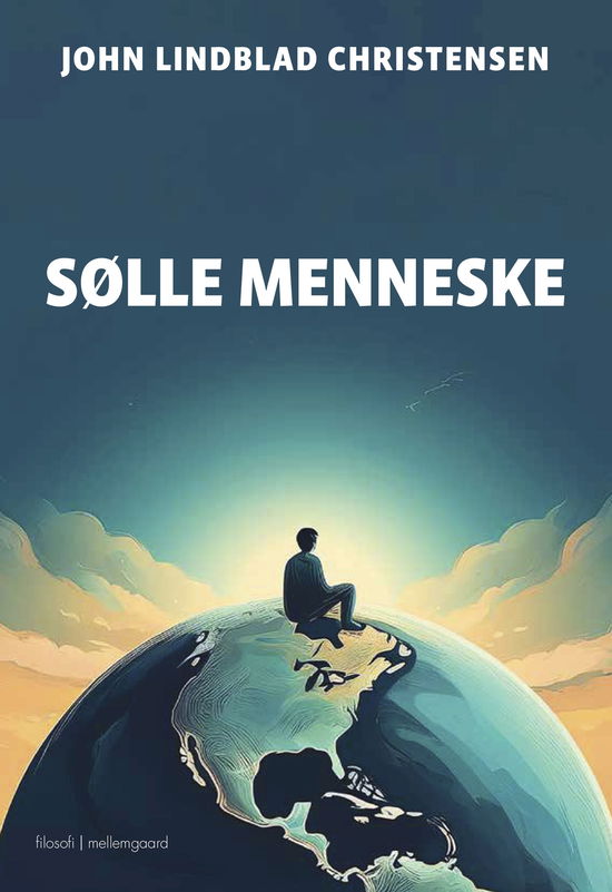 John Lindblad Christensen · Sølle menneske (Sewn Spine Book) [1st edition] (2024)