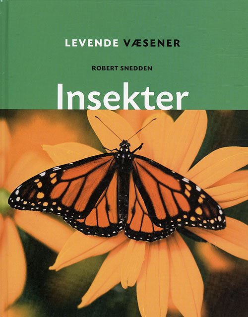 Cover for Robert Snedden · Levende væsener: Insekter (Bound Book) [1e uitgave] (2007)