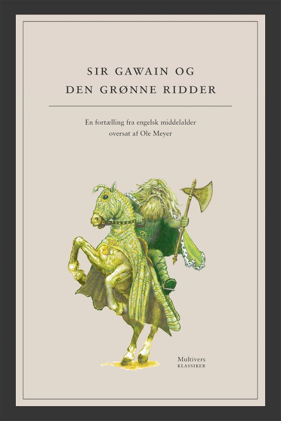 Cover for Ukendt. Med kommentar af Ole Meyer · Sir Gawain og den grønne ridder (Bound Book) [1.º edición] (2018)