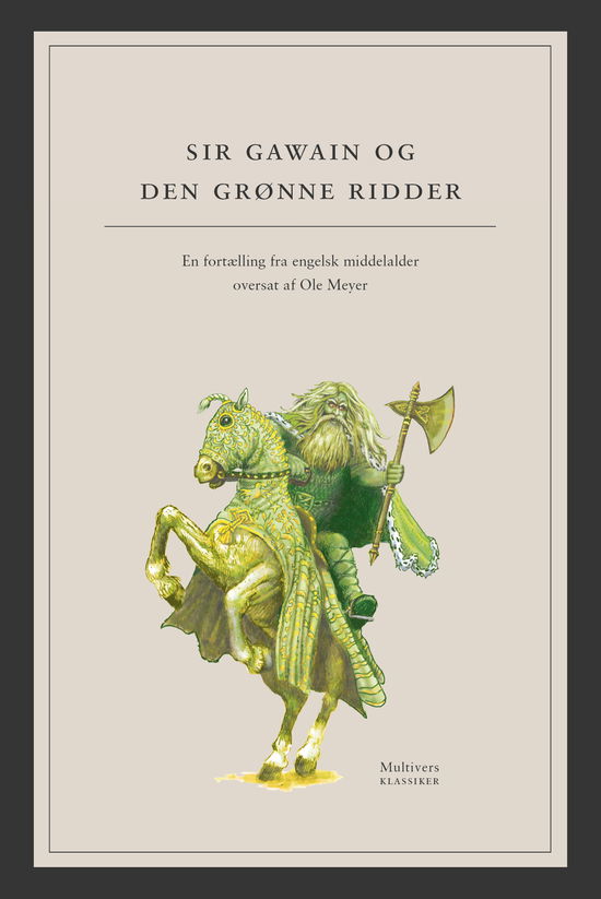 Cover for Ukendt. Med kommentar af Ole Meyer · Sir Gawain og den grønne ridder (Indbundet Bog) [1. udgave] (2018)