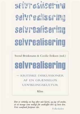 Cover for Svend Brinkmann; Cecilie Eriksen · Selvrealisering (Sewn Spine Book) [1th edição] (2005)