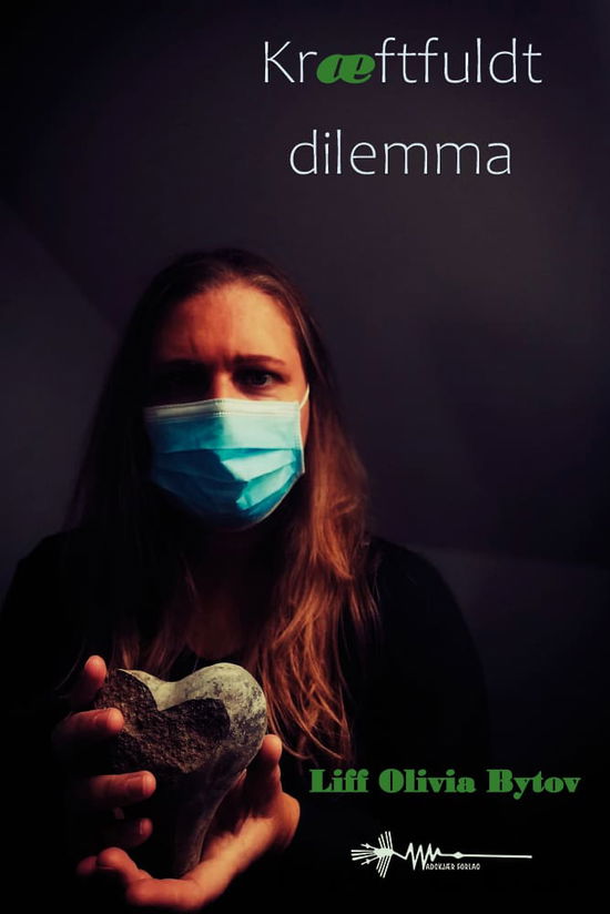 Liff Olivia Bytov · Kræftfuldt dilemma (Hardcover Book) [1º edição] (2024)