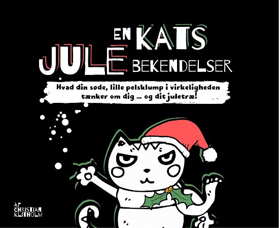 Cover for Christian Klitholm · En kats bekendelser: En kats JULEbekendelser (Sewn Spine Book) [1st edition] (2022)