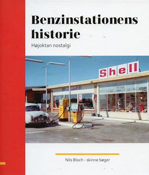 Cover for Nils Bloch · Benzinstationens historie (Hardcover bog) [1. udgave] (2021)