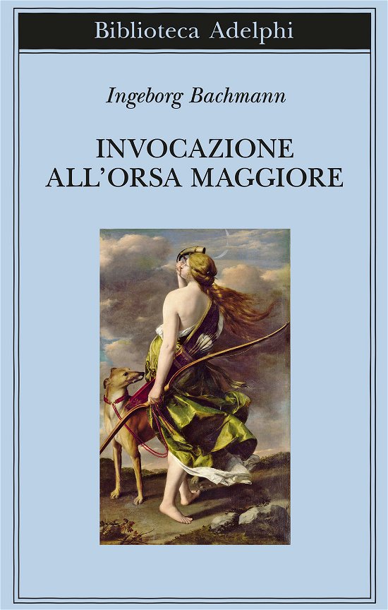 Cover for Ingeborg Bachmann · Invocazione All'orsa Maggiore. Testo Originale A Fronte (Book)
