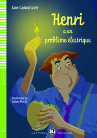 Cover for Jane Cadwallader · Young ELI Readers - French: Henri a un probleme electrique + downloadable au (Paperback Book) (2010)