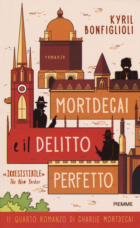 Cover for Kyril Bonfiglioli · Mortdecai E Il Delitto Perfetto. Charlie Mortdecai #04 (Book)