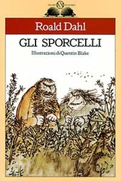 Cover for Roald Dahl · Gli Sporcelli (Book)