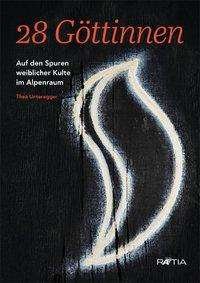 Cover for Unteregger · 28 Göttinnen, m. 1 Beilage (Buch)