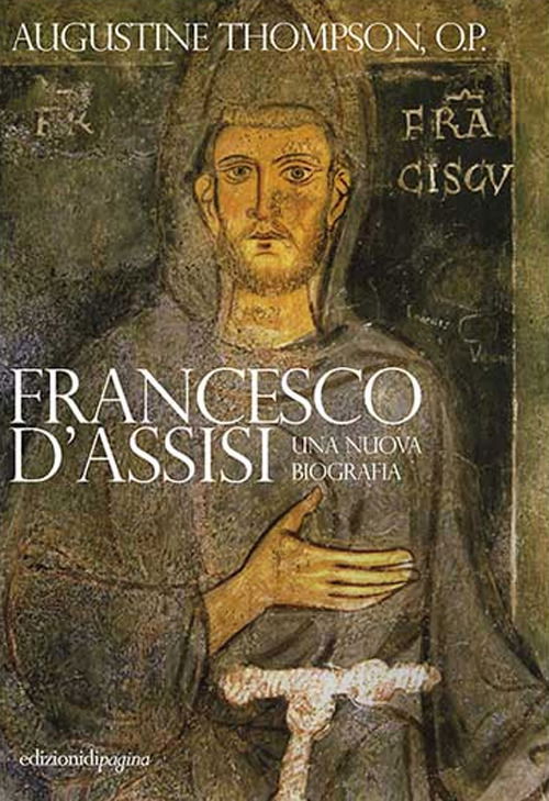 Cover for Augustine Thompson · Francesco D'assisi. Una Nuova Biografia (Book)