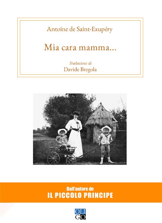 Cover for Antoine De Saint-Exupery · Mia Cara Mamma... (Bok)