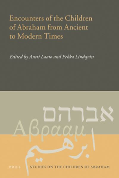 Cover for Antti Laato · Encounters of the children of Abraham from ancient to modern times (Book) (2010)