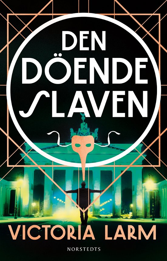 Cover for Victoria Larm · Den döende slaven (Bound Book) (2024)