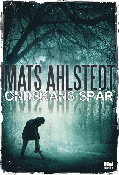 Cover for Mats Ahlstedt · Ondskans spår (Inbunden Bok) (2014)