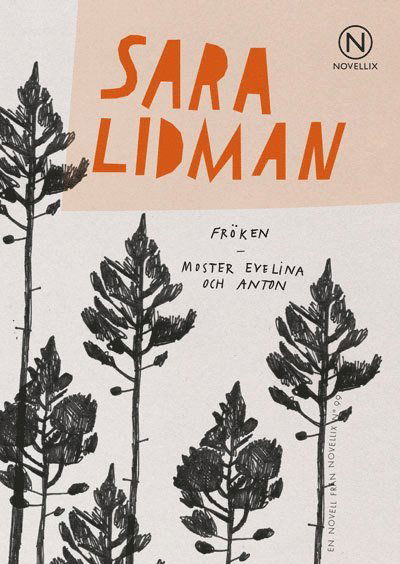 Cover for Sara Lidman · Fröken ; Moster Evelina och Anton (Book) (2017)