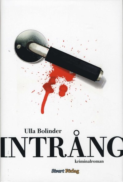 Cover for Ulla Bolinder · Intrång (Hardcover Book) (2009)