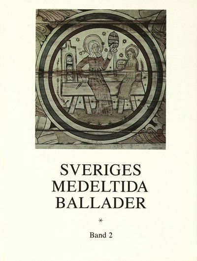 Cover for Sven-Bertil Jansson · Sveriges medeltida ballader Band 2 (Bound Book) (2019)