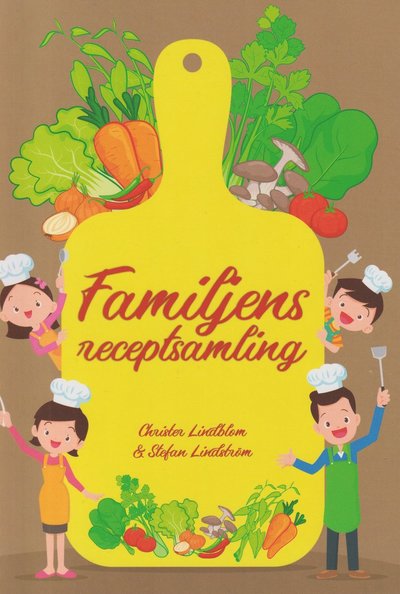 Cover for Stefan Lindström Christer Lindblom · Familjens receptsamling (Book) (2021)