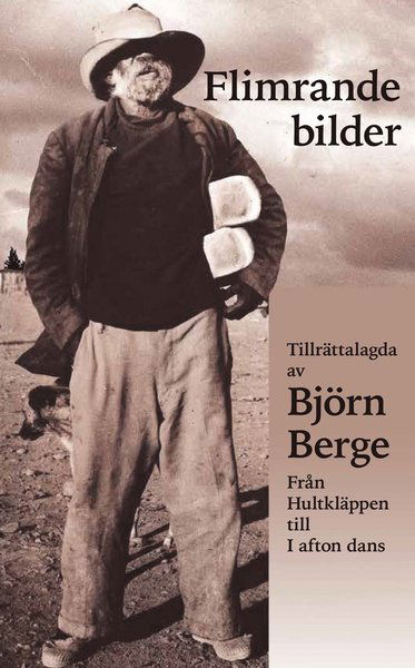 Flimrande bilder - tillrättalagda av Björn Berge - Björn Berge - Books - Boström Design & Utveckling - 9789198282283 - November 24, 2017