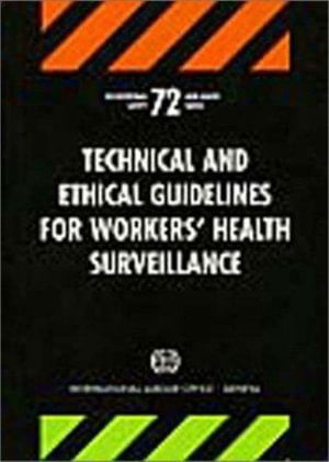 Cover for Ilo · Technical and Ethical Guidelines for Workers' Health and Surveillance (Pocketbok) (1999)
